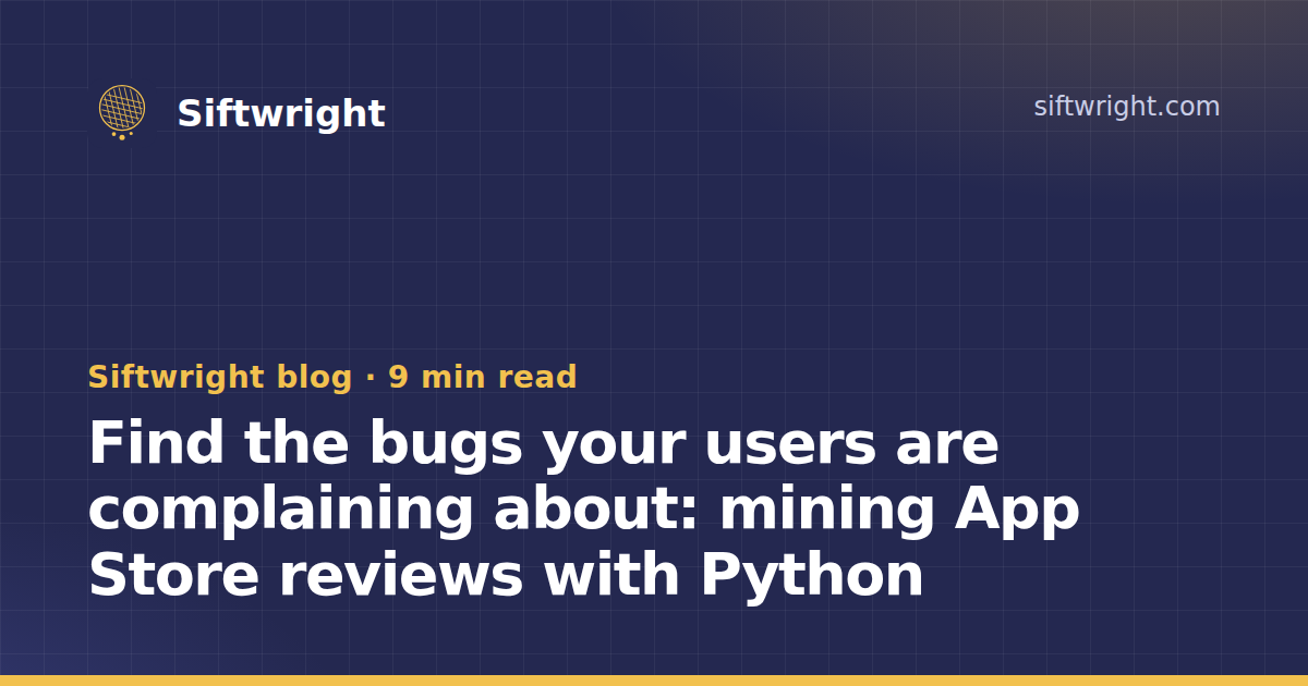 Find the bugs your users are complaining about: mining App Store ...